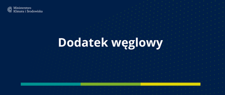 Napis dodatek węglowy Ministerstwo Klimatu i środowiska