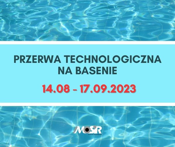 przerwa technologiczna na basenie MOSiR Ostrów Mazowiecka, basen będzie nieczynny od 14 sierpnia do 17 września 2023 r.