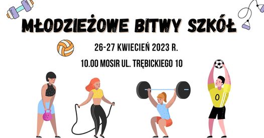 PLAKAT Młodzieżowe Bitwy Szkół W dniach 26-27.04.2023 r. na MOSiR Ostrów Mazowiecka ul. Trębickiego 10 Młodzieżowa Rada