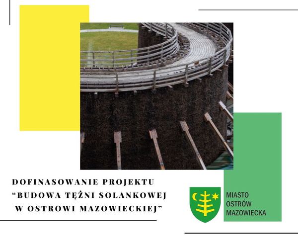 DOFINASOWANIE PROJEKTU "BUDOWA TĘŻNI SOLANKOWEJ W OSTROWI MAZOWIECKIEJ" MIASTO OSTRÓW MAZOWIECKA