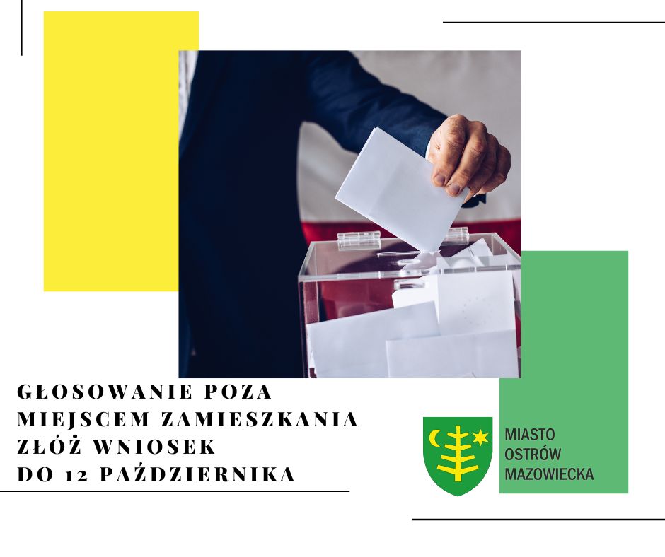 Głosowanie poza miejscem zamieszkania złóż wniosek do 12 października, Miasto Ostrów Mazowiecka