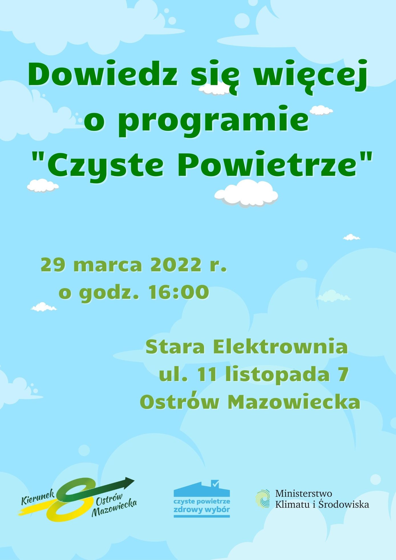 Plakat informacyjny dotyczący spotkania z programu Czyste Powietrze które odbędzie się 29 marca 2022 roku w budynku Stara Elektrownia ul. 11 listopada w Ostrowi Mazowieckiej