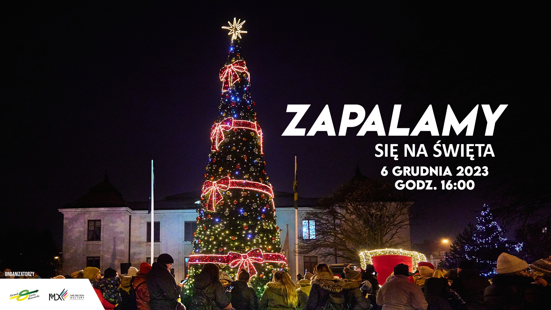 Zapalamy się na Święta w Ostrowi Mazowieckiej 6 grudnia 2023 r. godz. 16:00