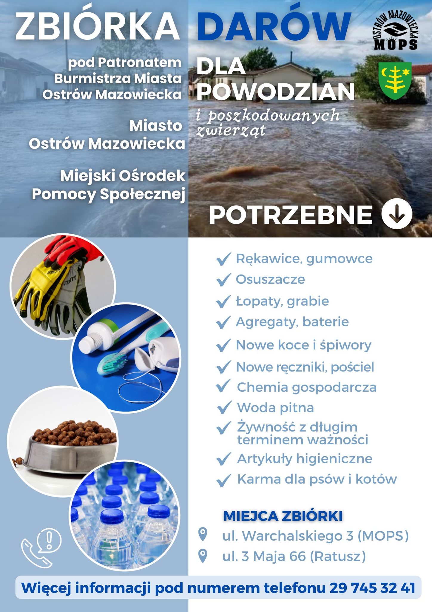 ostrowmaz_admin Administrator Łopaty, grabie Agregaty, baterie Nowe koce i śpiwory Nowe ręczniki, pościel Chemia gospodarcza Woda pitna Żywność z długim terminem ważności Artykuły higieniczne Karma dla psów i kotów MIEJCA ZBIÓRKI ul. Warchalskiego 3 (MOPS) ul. 3 Maja 66 (Ratusz) Więcej informacji pod numerem telefonu 29 745 32 41