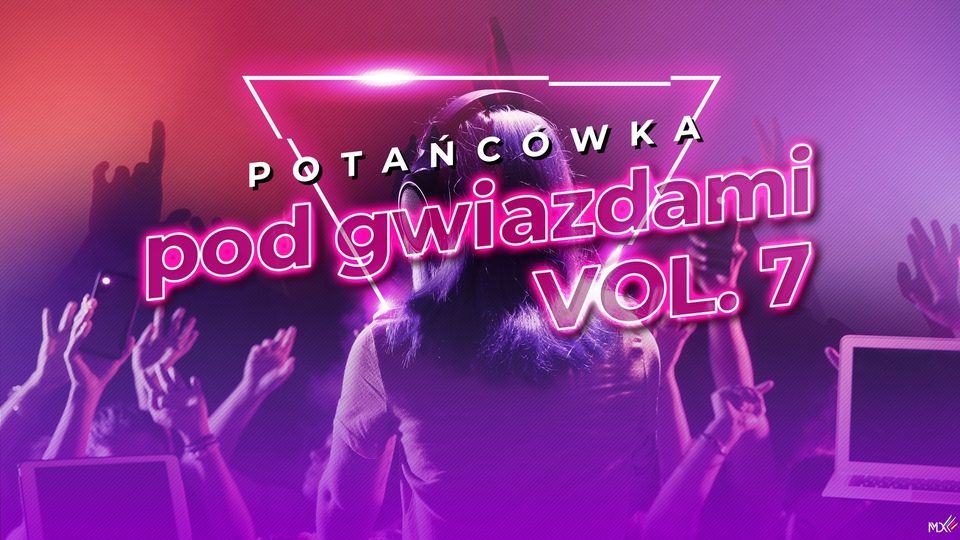 plakat Potańcówka pod gwiazdami vol. 7 z Miejski Dom Kultury w Ostrowi Mazowieckiej