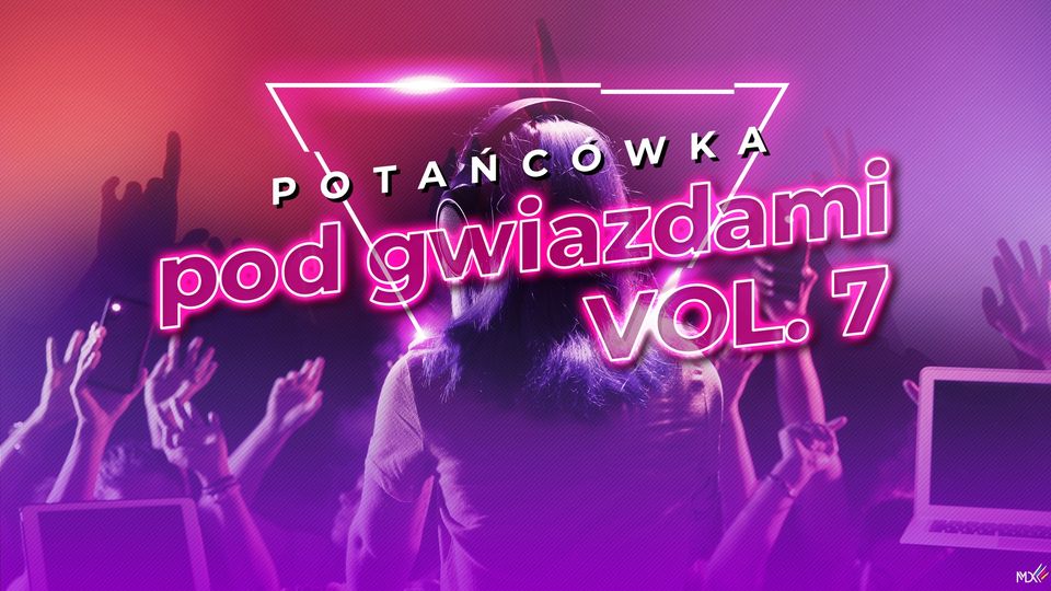 plakat Potańcówka pod gwiazdami vol. 7 z Miejski Dom Kultury w Ostrowi Mazowieckiej 