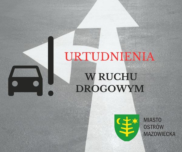URTUDNIENIA W RUCHU DROGOWYM MIASTO MAZOWIECKA
