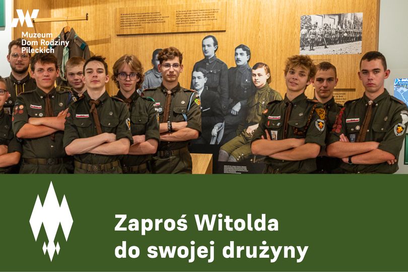 Muzeum Dom Rodziny Pileckich zaprasza Zaproś Witolda do swojej drużyny