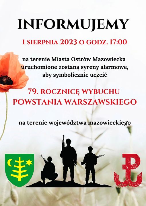 plakat: 1 sierpnia 2023 r. o godz. 17:00 na terenie Miasta Ostrów Mazowiecka uruchomione zostaną syreny alarmowe, aby symbolicznie uczcić 79. rocznicę wybuchu Powstania Warszawskiego