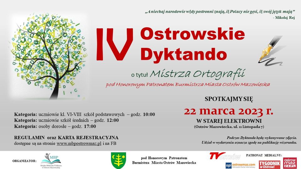 Plakat; IV Ostrowskie Dyktando o tytuł Mistrza Ortografií pod Honorowym Patronatem Burmistrza Miasta Ostrów Mazowiecka SPOTKAJMY SIĘ 22 marca 2023 г.