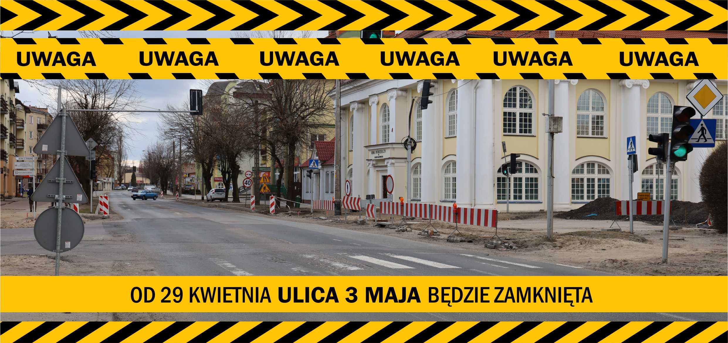 ulica 3 maja z informacją o zamknięciu