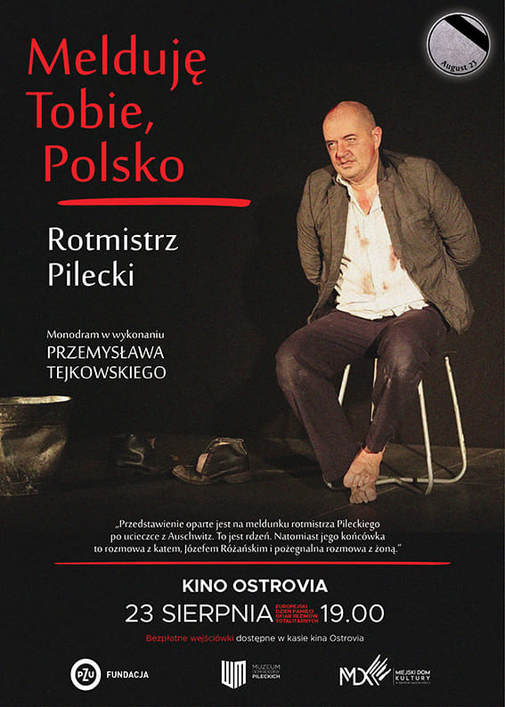 Monodram „Melduję Tobie Polsko. Rotmistrz Pilecki”