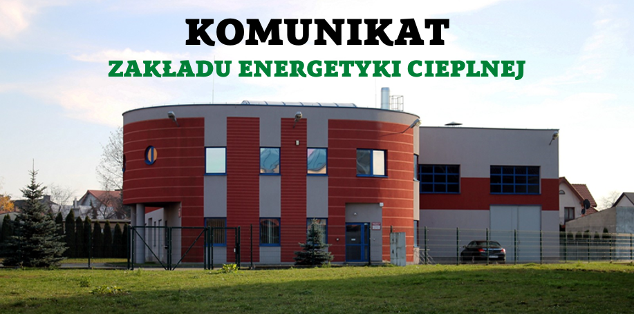 Komunikat Zakładu Energetyki Cieplnej w Ostrowi Mazowieckiej