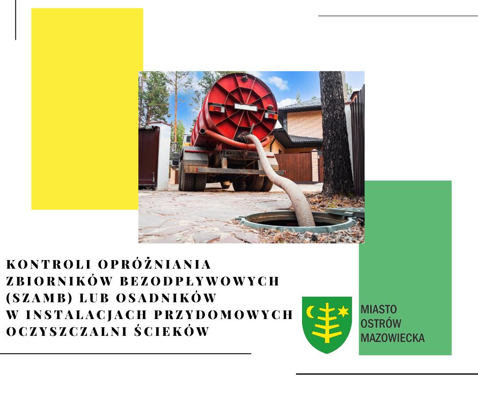 na zdjęciu szambiarka i napis kontroli opróżniania zbiorników bezodpływowych (szamb) lub osadników w instalacjach przydomowych oczyszczalni ścieków.