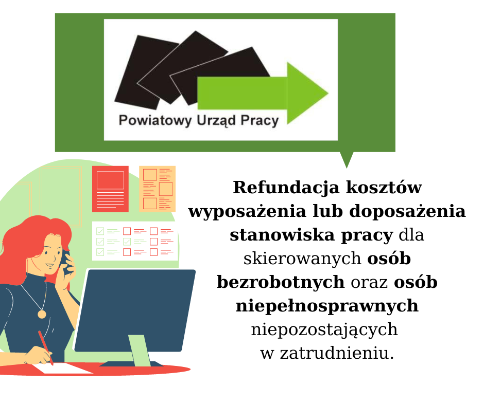 Obraz z logo PUP ostrów Mazowiecka, grafika kobiety za biurkiem i napis Refundacja kosztów wyposażenia lub doposażenia stanowiska pracy dla skierowanych osób bezrobotnych oraz osób niepełnosprawnych niepozostających  w zatrudnieniu.