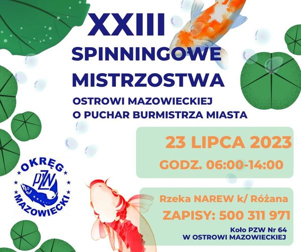 XXIII Spinningowe mistrzostwa Ostrowi Mazowieckiej Koło Polski Związek Wędkarski - PZW.org.pl nr 64 w Ostrowi Mazowieckiej zaprasza na ogólnodostępne zawody na "żywej rybie"