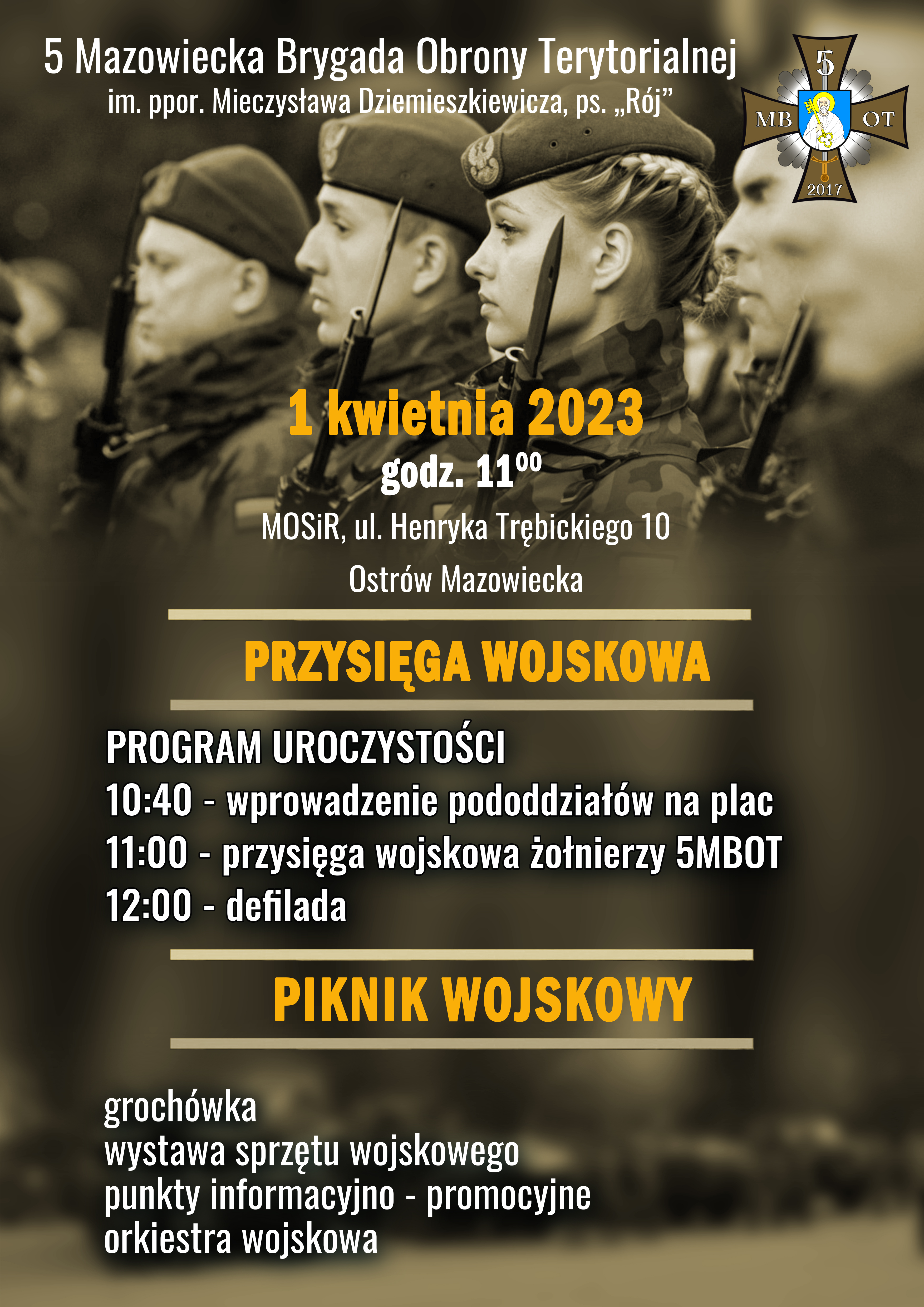 Plakat informacyjny Uroczystej przysięgi wojskowej 5 MBOT, która odbędzie się 1 kwietnia 2023 godz. 11⁰⁰ MOSIR, ul. Henryka Trębickiego 10 Ostrów Mazowiecka