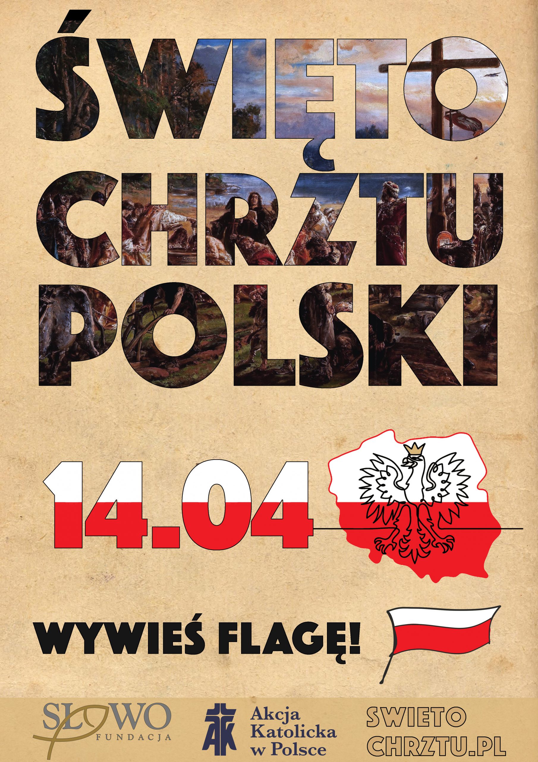 Plakat z napisem Święto Chrztu Polski 14.04 wywieś flagę
