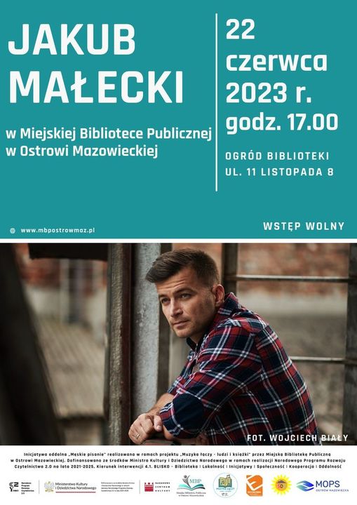 plakat spotkanie z Jakubem Małeckim to pierwsze w ramach 3 wydarzeń z kolejnej inicjatywy pt. „Męskie pisanie" wyłonionej w konkursie na lokalne inicjatywy oddolne w ramach naszego projektu „Muzyka łączy - ludzi i książki",