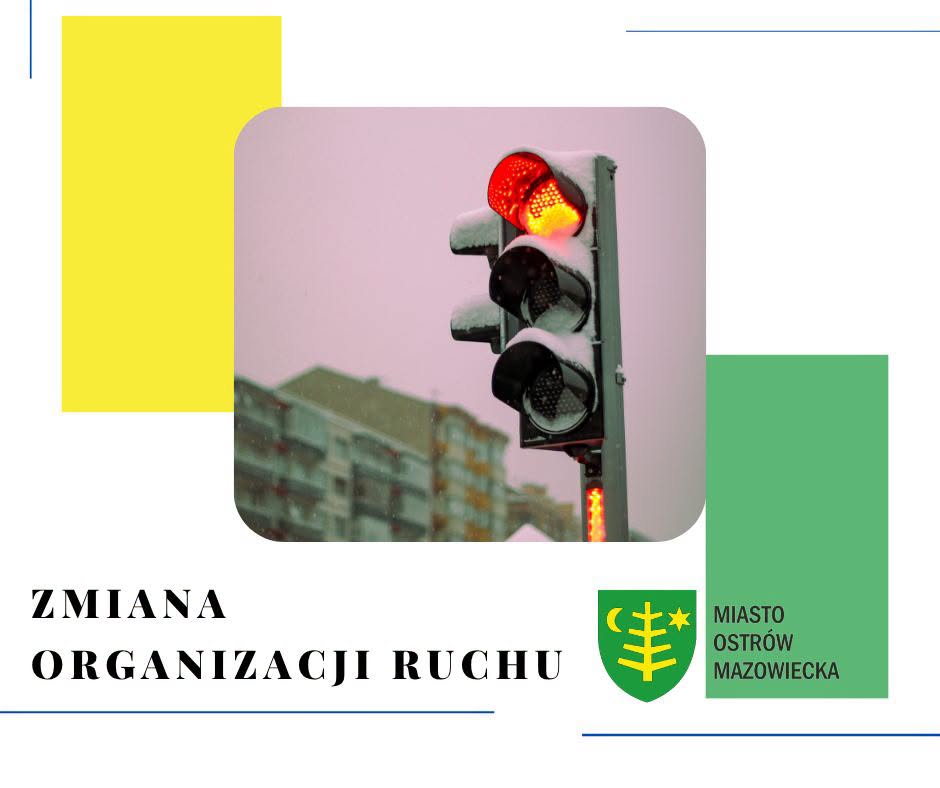 Czasowe zmiany w organizacji ruchu w Ostrowi Mazowieckiej!