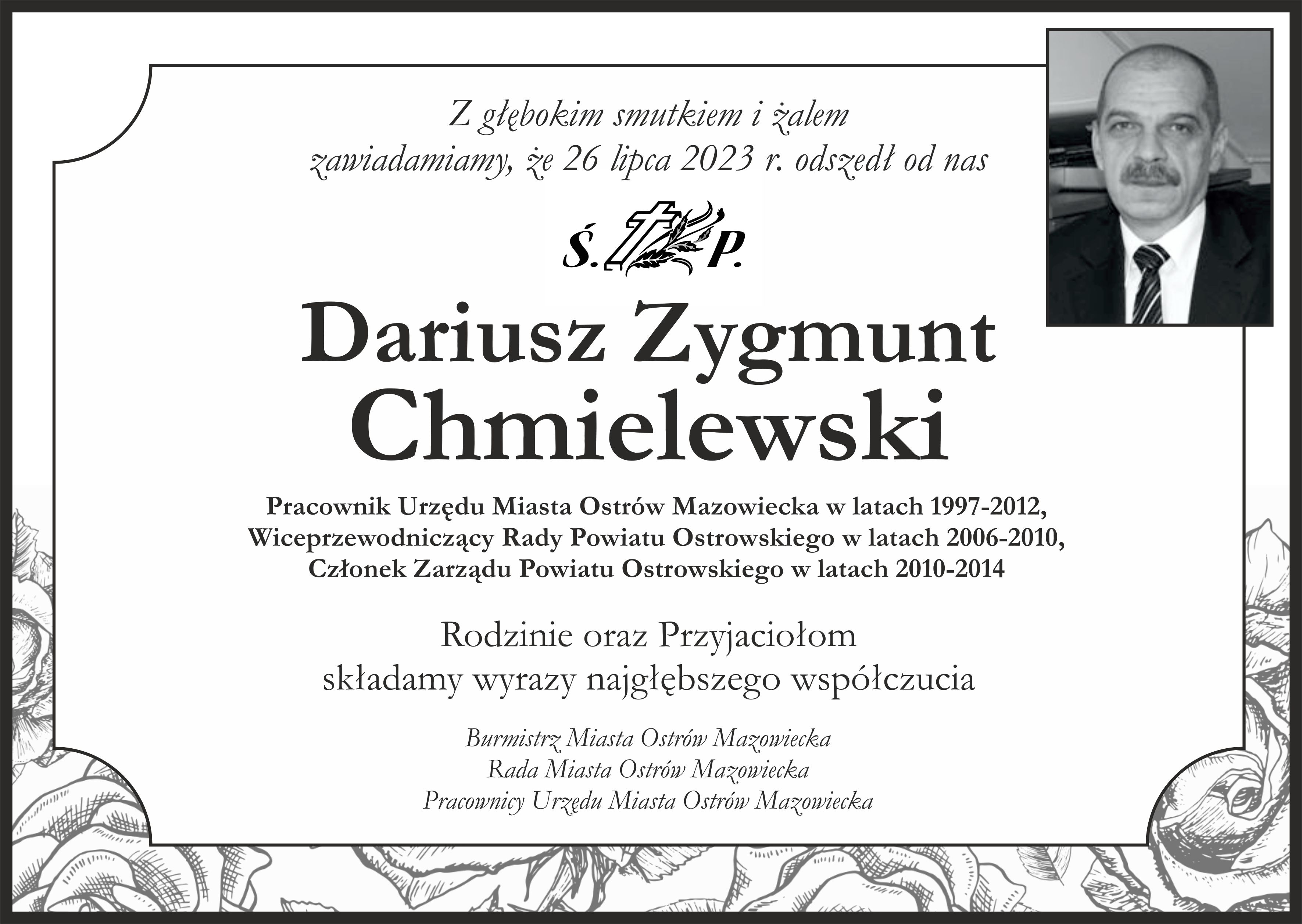 Z głębokim smutkiem i żalem zawiadamiamy, że 26 lipca 2023 r. odszedł od nas Ś.P. Dariusz Zygmunt Chmielewski
