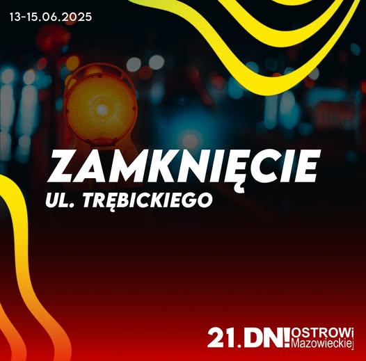 Zmiana organizacji ruchu – zamknięcie ul. Trębickiego na czas 21. Dni Ostrowi Mazowieckiej