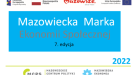 7. Edycja konkursu - Mazowiecka Marka Ekonomii Społecznej 2022