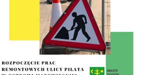 Rozpoczęcie prac remontowych ulicy Piłata w Ostrowi Mazowieckiej