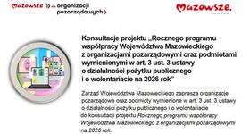 Trwają konsultacje projektu Rocznego Programu Współpracy Województwa Mazowieckiego z organizacjami pozarządowymi na 2026 rok!