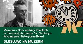 Głosujemy na Muzeum Dom Rodziny Pileckich