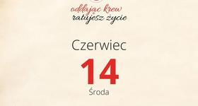 14 czerwca Światowy Dzień Krwiodawcy