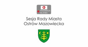 XLI Sesja Rady Miasta Ostrów Mazowiecka