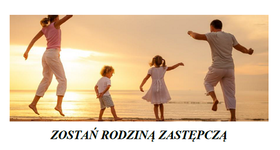 Zostań rodziną zastępczą