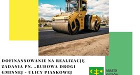Dofinasowanie na budowę drogi gminnej - ulicy Piaskowej w Ostrowi Mazowieckiej