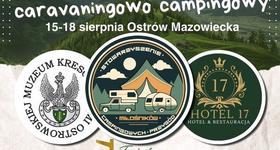 Rodzinny  Zlot - Caravaningowo Campingowy - Ostrów Mazowiecka 15.08-18.08.2024 r