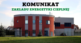 Komunikat Zakładu Energetyki Cieplnej w Ostrowi Mazowieckiej