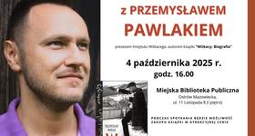 Spotkanie autorskie z Przemysławem Pawlakiem – autorem biografii Witkacego!