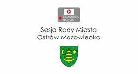 XXXII sesja Rady Miasta Ostrów Mazowiecka