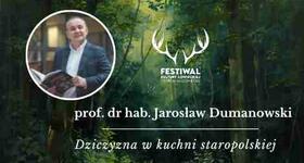 IV Festiwal Kultury Łowieckiej – Poznajcie naszego Prelegenta!
