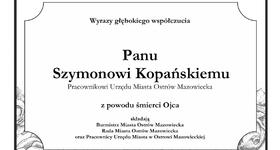 Wyrazy głębokiego współczucia Panu Szymonowi Kopańskiemu.