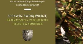 Konkurs wiedzy na temat Szkoły Podchorążych Piechoty w Komorowie