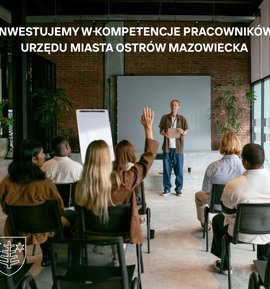 Inwestujemy w kompetencje pracowników Miasta!