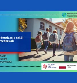 Miasto Ostrów Mazowiecka pozyskało blisko 8 mln zł z KPO na energooszczędne inwestycje w oświacie