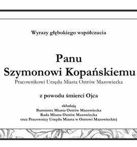 Wyrazy głębokiego współczucia Panu Szymonowi Kopańskiemu.