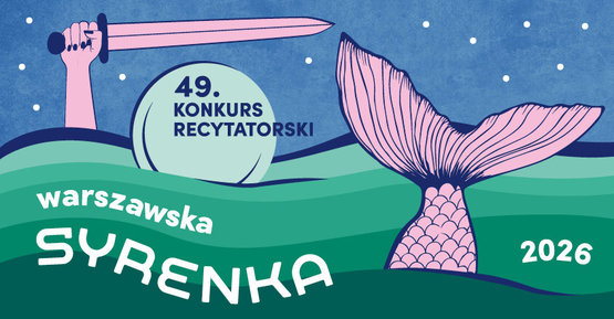 49. Konkurs Recytatorski „Warszawska Syrenka”.
