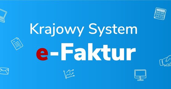 Komunikat w sprawie wystawiania faktur ustrukturyzowanych w Krajowym Systemie e-Faktur (KSeF) dla Miasta Ostrów Mazowiecka i jednostek podrzędnych JST.